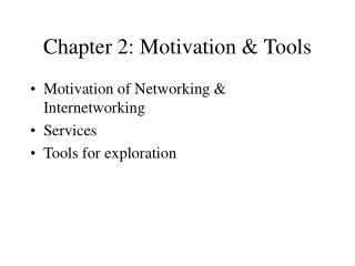 Chapter 2: Motivation &amp; Tools