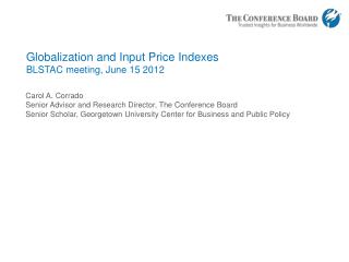 Globalization and Input Price Indexes BLSTAC meeting, June 15 2012