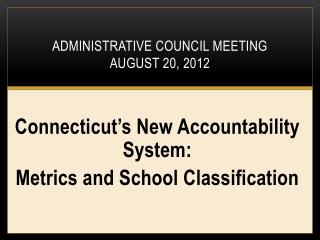 Administrative Council Meeting August 20, 2012