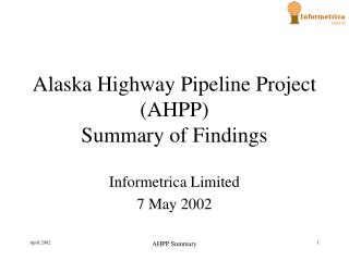 Alaska Highway Pipeline Project (AHPP) Summary of Findings