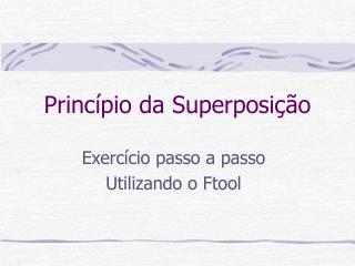 Princípio da Superposição