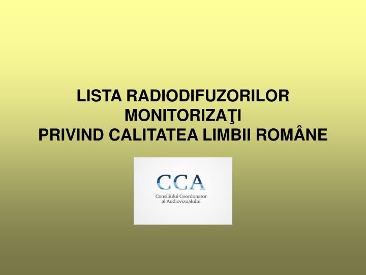 lista radiodifuzorilor monitoriza i privind calitatea limbii rom ne