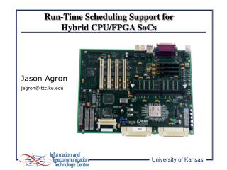 Run-Time Scheduling Support for Hybrid CPU/FPGA SoCs