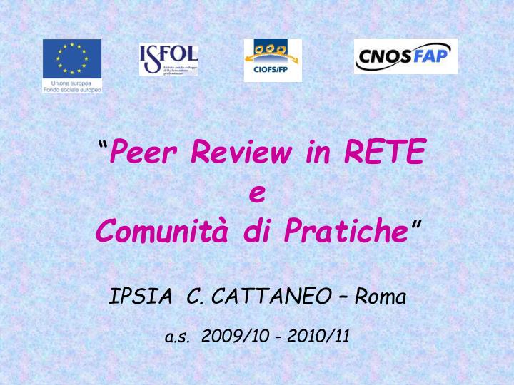 peer review in rete e comunit di pratiche ipsia c cattaneo roma a s 2009 10 2010 11