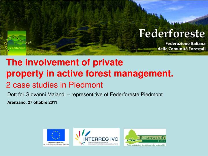 the involvement of private property in active forest management 2 case studies in piedmont