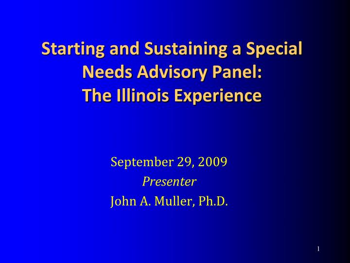 starting and sustaining a special needs advisory panel the illinois experience