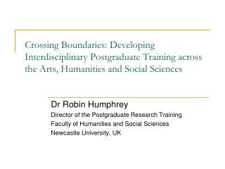 Dr Robin Humphrey Director of the Postgraduate Research Training
