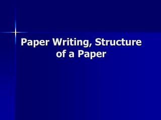 Paper Writing, Structure of a Paper