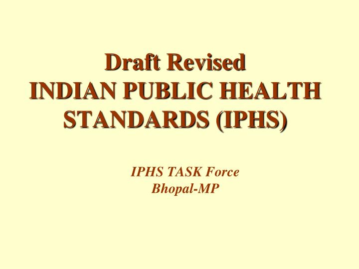 draft revised indian public health standards iphs