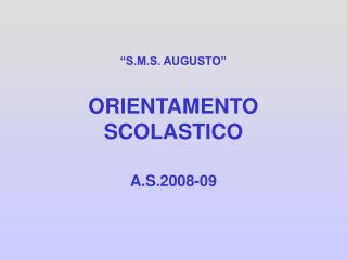 s m s augusto orientamento scolastico