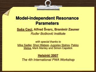 Model-independent R esonance P arameters
