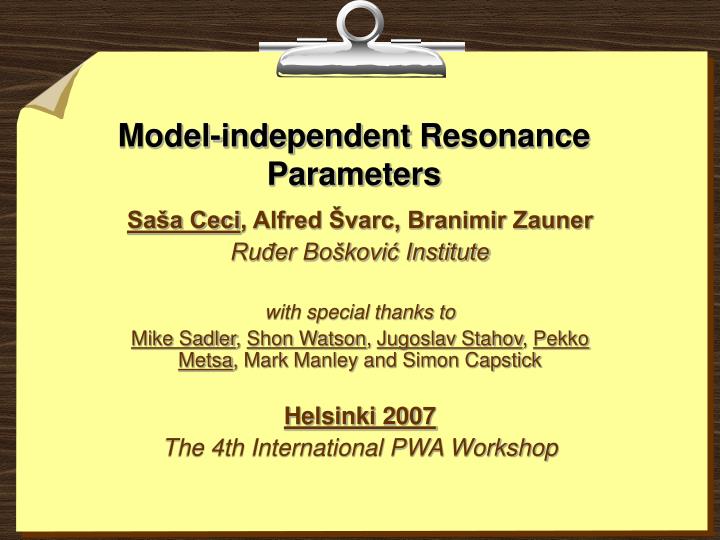 model independent r esonance p arameters