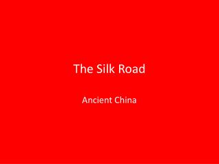 The Silk Road