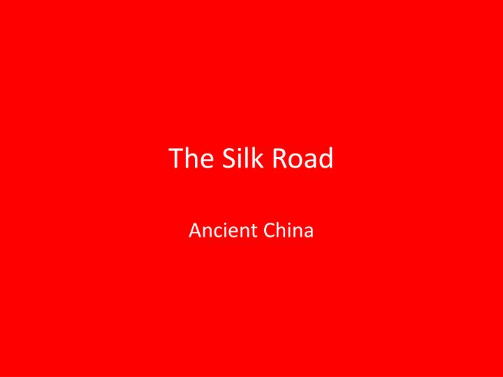 the silk road