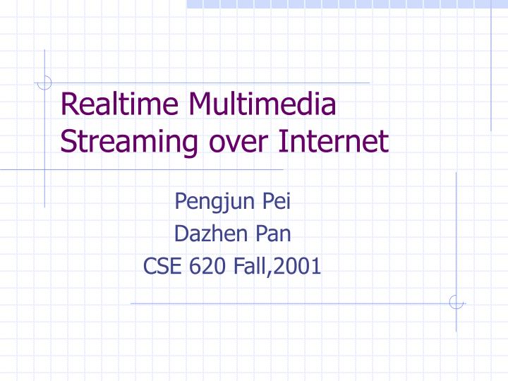 realtime multimedia streaming over internet