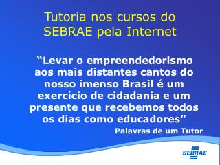 tutoria nos cursos do sebrae pela internet
