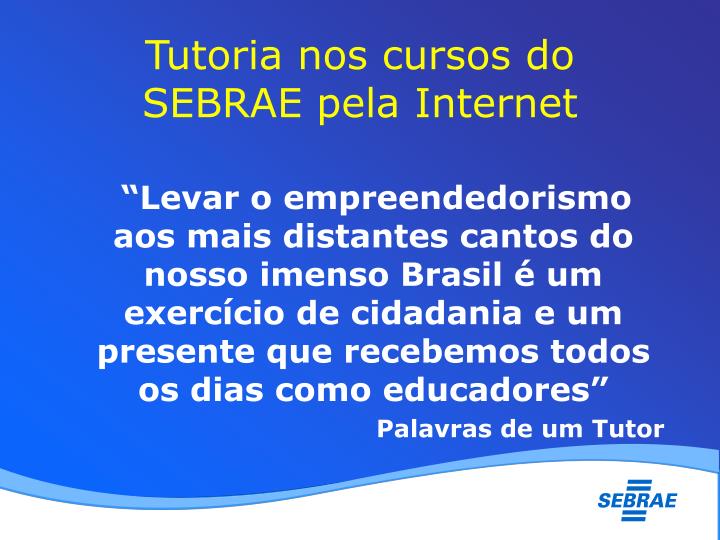 tutoria nos cursos do sebrae pela internet