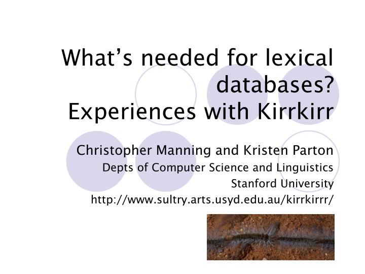 what s needed for lexical databases experiences with kirrkirr