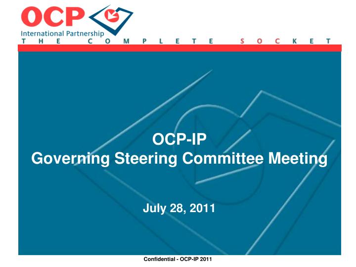 ocp ip governing steering committee meeting july 28 2011