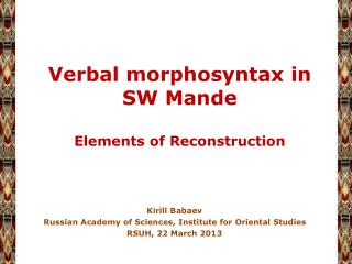 Verbal morphosyntax in SW Mande Elements of Reconstruction