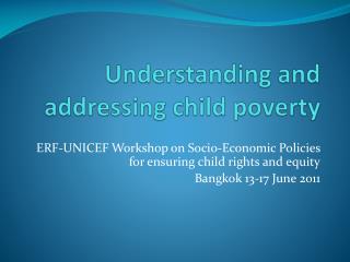 Understanding and addressing child poverty