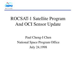ROCSAT-1 Satellite Program And OCI Sensor Update