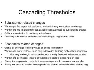 Cascading Thresholds