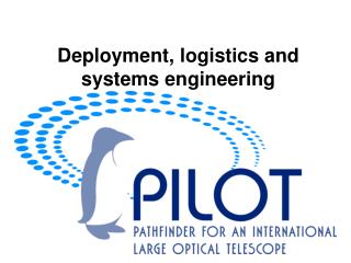 Deployment, logistics and systems engineering