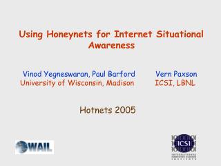 Using Honeynets for Internet Situational Awareness