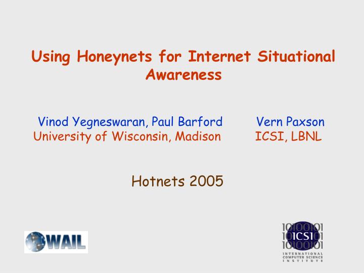 using honeynets for internet situational awareness