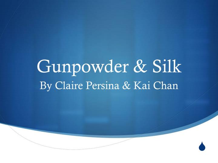 gunpowder silk