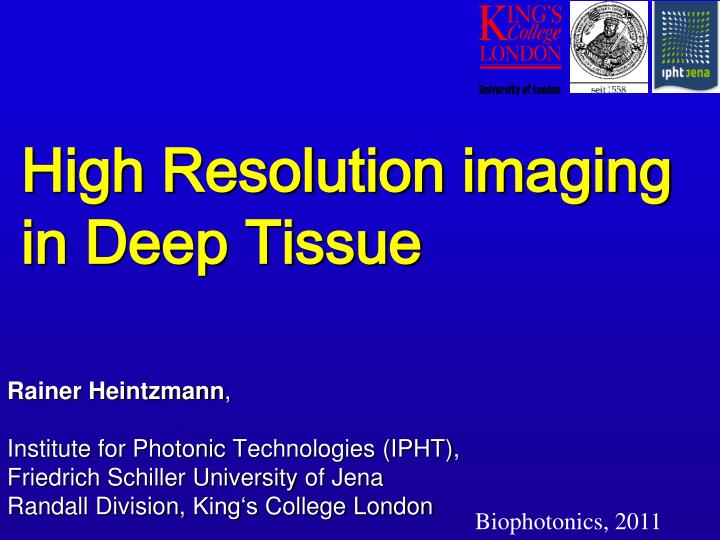 high resolution imaging in deep tissue