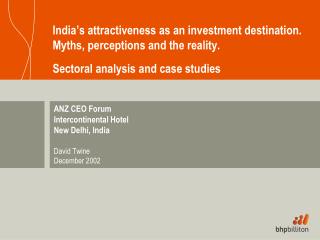 ANZ CEO Forum Intercontinental Hotel New Delhi, India David Twine December 2002