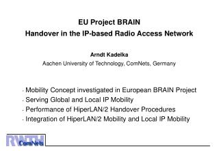Mobility Concept investigated in European BRAIN Project Serving Global and Local IP Mobility