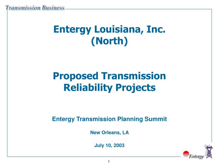 entergy louisiana inc north proposed transmission reliability projects