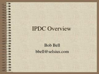 IPDC Overview