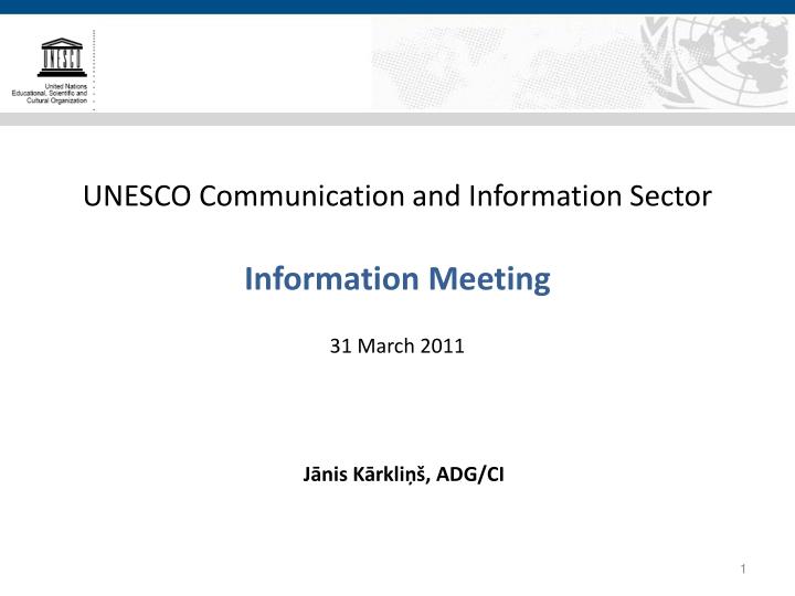 unesco communication and information sector information meeting 31 march 2011