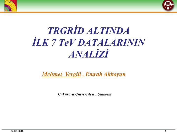 trgr d altinda lk 7 tev datalarinin anal z