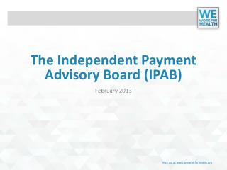 The Independent Payment Advisory Board (IPAB)
