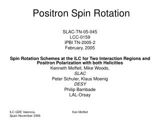 Positron Spin Rotation