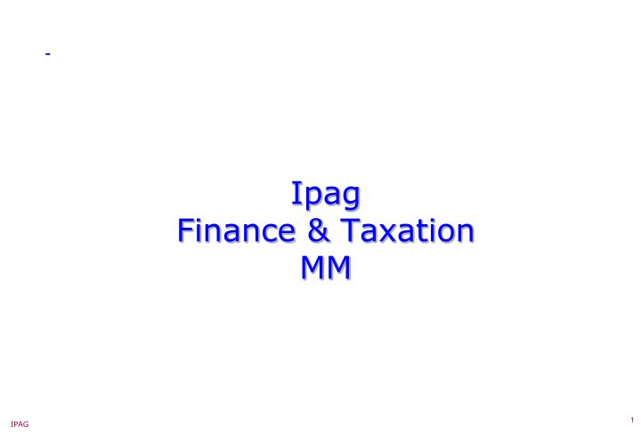 ipag finance taxation mm