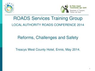 ROADS Services Training Group LOCAL AUTHORITY ROADS CONFERENCE 2014