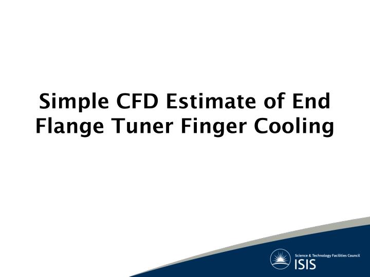 simple cfd estimate of end flange tuner finger cooling