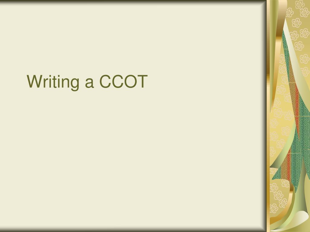 PPT - Writing a CCOT PowerPoint Presentation, free download - ID:3476826