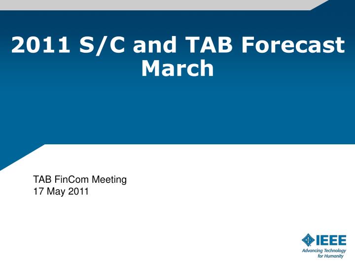 2011 s c and tab forecast march