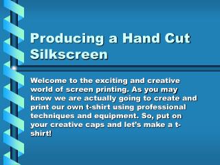 Producing a Hand Cut Silkscreen