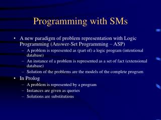 Programming with SMs