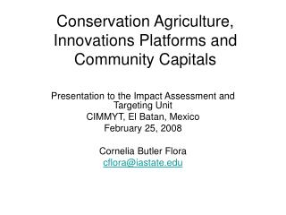 Conservation Agriculture, Innovations Platforms and Community Capitals