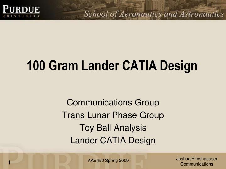 100 gram lander catia design