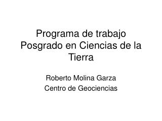 Programa de trabajo Posgrado en Ciencias de la Tierra